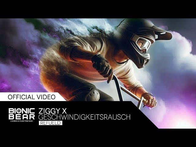 ZIGGY X  - Geschwindigkeitsrausch (Refueld)