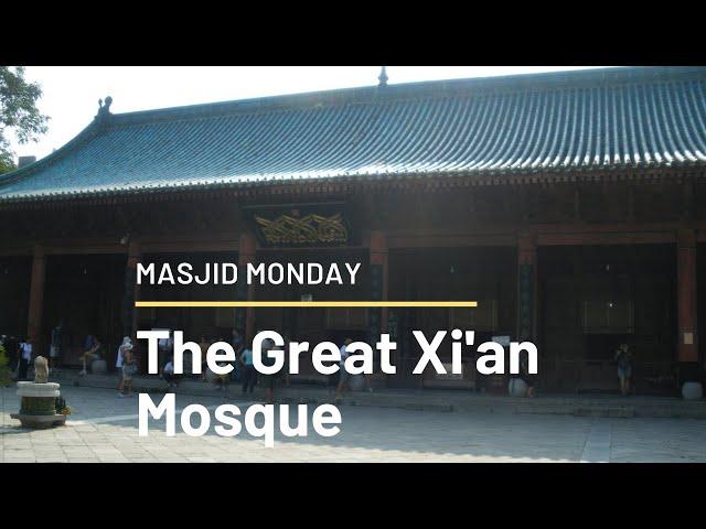 Mosque in China: The Great Mosque of Xi'an [Masjid Monday]