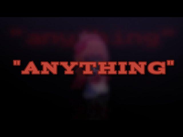 "Anything" || Elizabeth Afton || Angst || Fnaf || Gacha || Og Idea!!