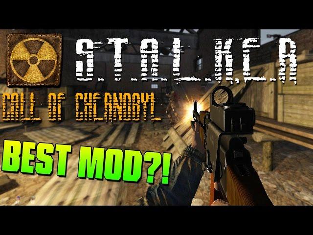 S.T.A.L.K.E.R Call of Chernobyl Mod  Best Mod in the Whole Series?