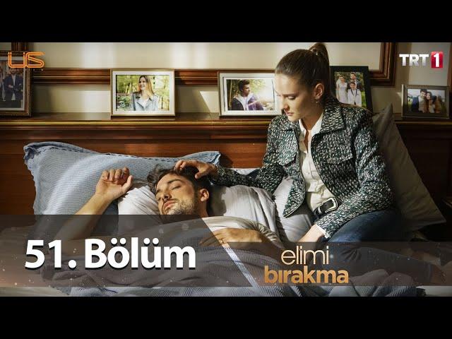 Elimi Bırakma 51. Bölüm