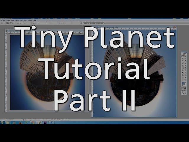 Tiny Planet Tutorial Part II DJI Spark Mavic Microsoft ICE Photoshop Bing Err HD