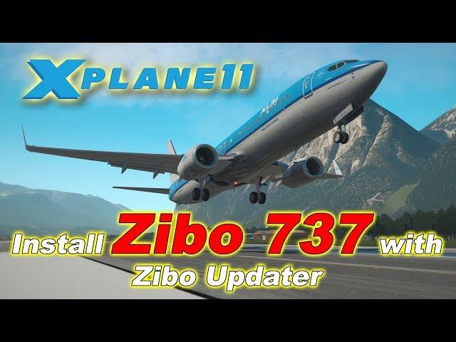 How to Install Zibo 737 for X-plane 11 in 2019 | Zibo Updater