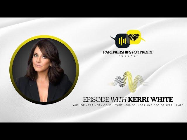 Partnerships for Profit with Kerri White