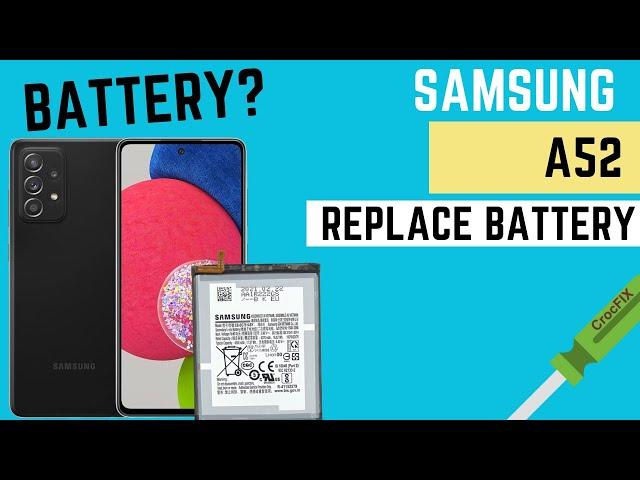 Samsung A52/A52S Battery replacement tutorial by CrocFIX