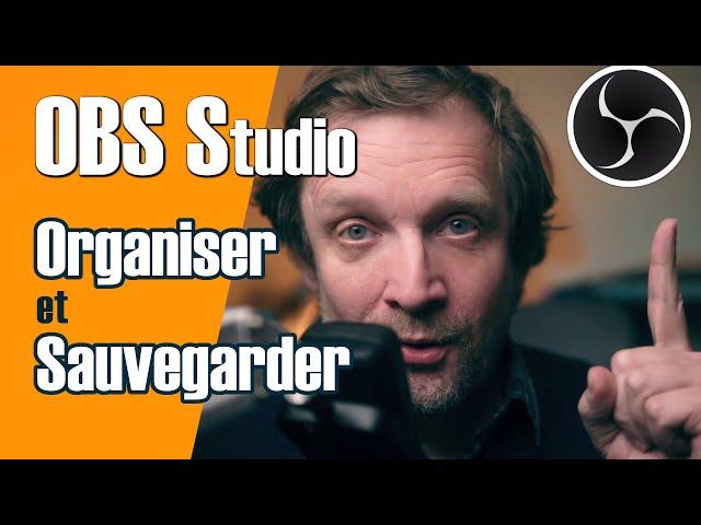 OBS Studio : Organiser, sauvegarder et exporter scènes et profils