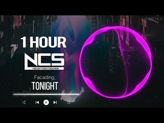 Facading - Tonight [NCS Release] -  1 Hour version