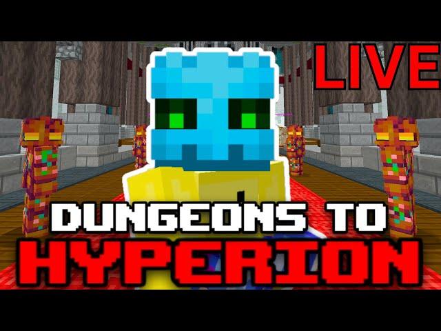 [24hr Stream] Dungeons To Hyperion - Hypixel Skyblock