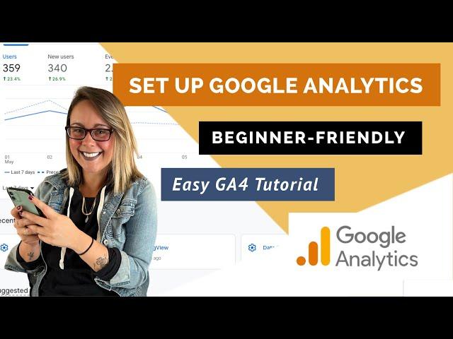 Google Analytics 4 Tutorial | How to Setup & Add Google Analytics (GA4) to Your Website