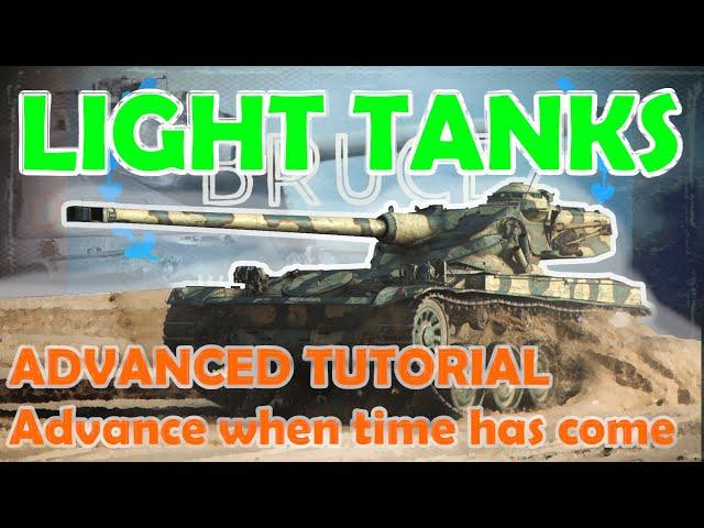 Light tanks ADVANCED TUTORIAL | Advance when time has come | WoT with BRUCE | World of Tanks Guide