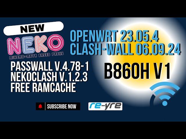 OpenWrt 23.05.4 Stable Clash-Wall 06.09.2024 For B860H V1 Support | REYRE-WRT