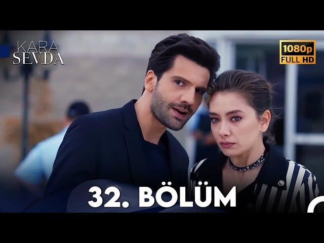 Kara Sevda 32. Bölüm FULL HD