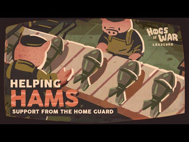 Hogs of War Lardcore | Helping Hams - Support From the Home Guard! [Devlog #5]