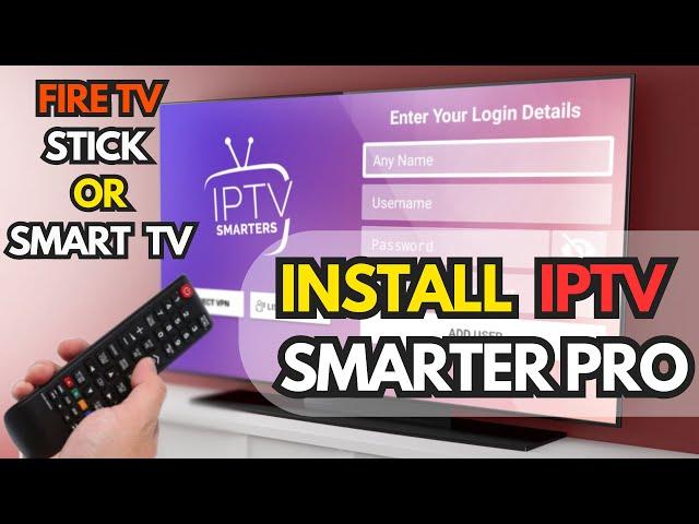 How to Install IPTV Smarters Pro on Firestick in 2024 - Step by Step
