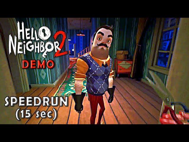 HELLO NEIGHBOR 2 Demo Speedrun (15 seconds) World Record?