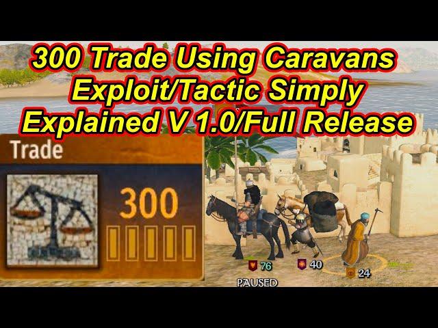 300 Trade Exploit -Tactic "Intermediate Guide" Using Caravans V 1.2.10 VERIFIED Bannerlord Flesson19