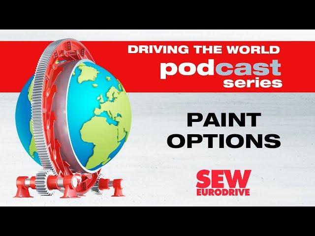 EP 2 SEW-EURODRIVE Podcast: Paint Options