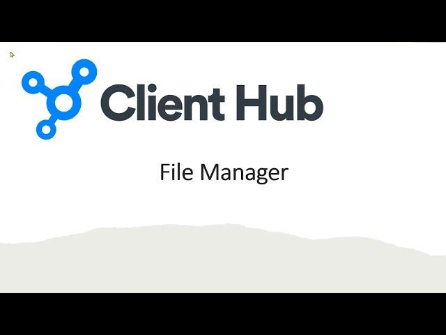 Client Hub File Manager - Secure file sharing and storage