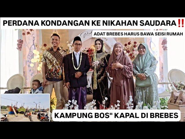 PERTAMA KALI KE NIKAHAN SAUDARA‼️NIKAH ADAT BREBES KAMPUNG BOS" KAPAL DI BREBES