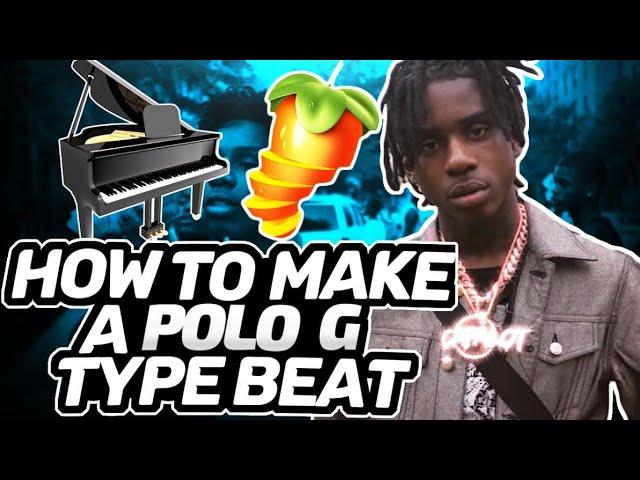 HOW TO MAKE AN EMOTIONAL POLO G TYPE BEAT IN FL STUDIO (TUTORIAL)