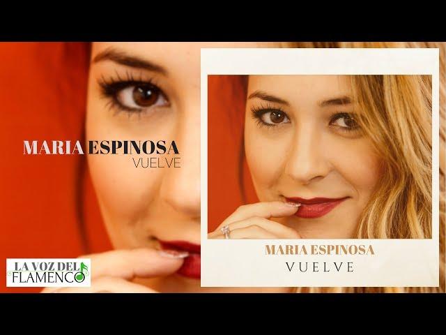 Maria Espinosa - Vuelve - VideoClip Oficial