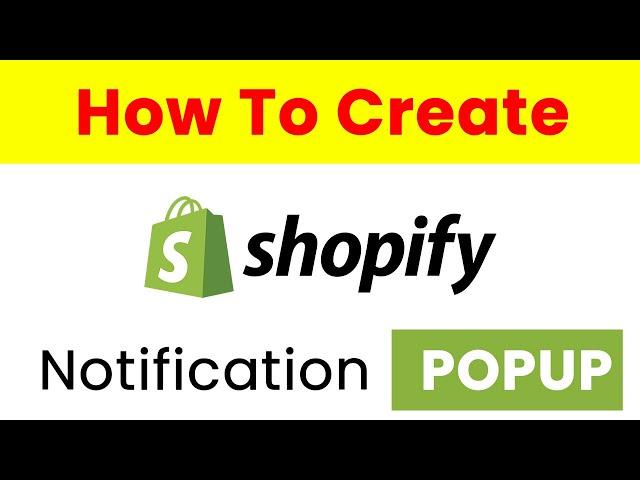 How To Create A Custom Notification Popup In Shopify