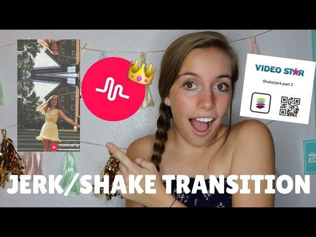 How to do the Jerk/Shake Transition for Musical.ly (VIDEO STAR QR CODES)