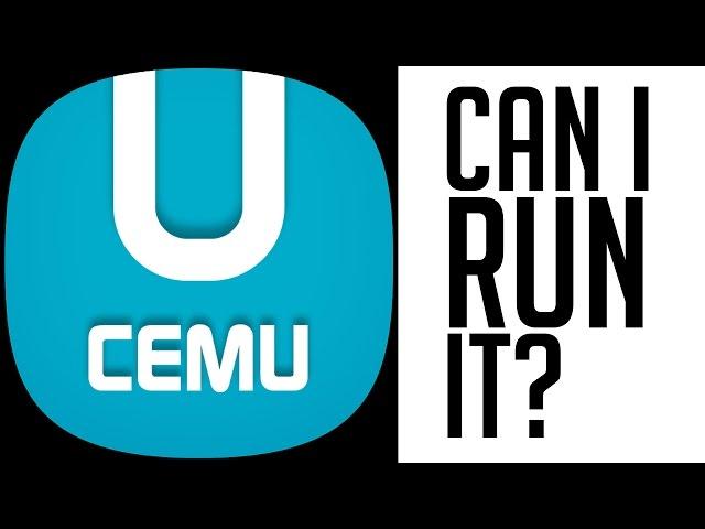 Cemu: Can I run it?