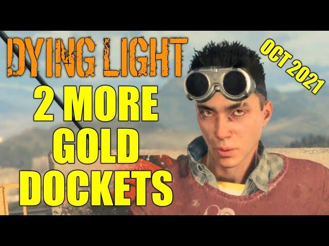 2 More Gold Dying Light Dockets For October 2021