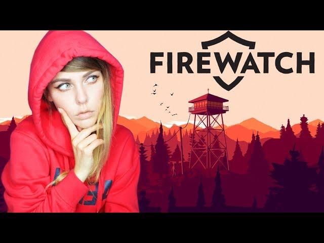 FIREWATCH - ПОГРУЖАЕМСЯ В МИР