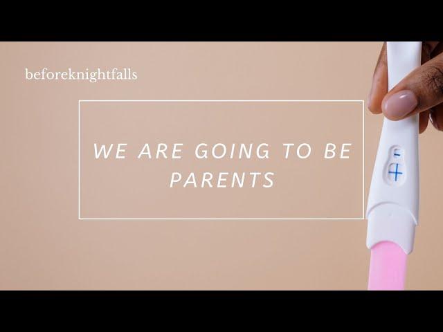 ASMR: we are going to be parents