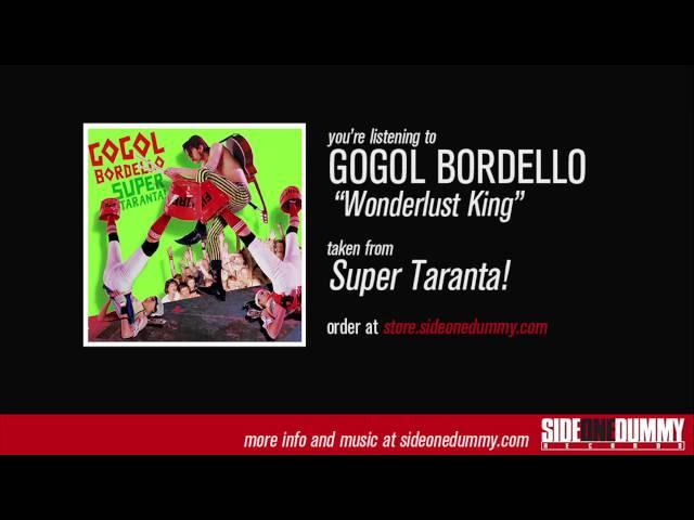 Gogol Bordello - Wonderlust King (Official Audio)