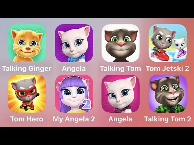 Talking Ginger, Angela, Talking Tom, TOm Jetski 2, Tom Hero, My Angela 2, My Angela, Talking Tom 2