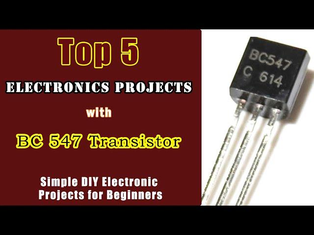 Top 5 Electronic Projects Using BC547 Transistor  DIY Circuits for Beginners @mmtechno88