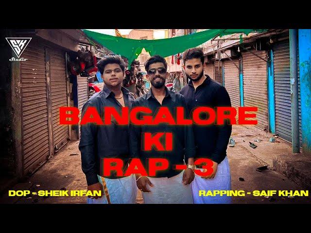 BANGALORE KI RAP - 3 || OFFICIAL MUSIC VIDEO || SAIF KHAN ||  Prod By - Deven Rasal Beats