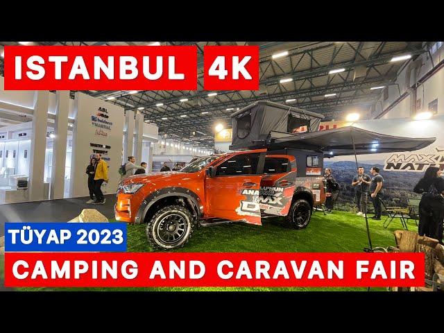 TÜYAP 2023 KARAVAN VE KAMP FUARI | TUYAP 2023 CARAVAN AND CAMPING FAIR | WALKING TOUR 4K UHD