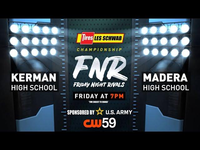 Friday Night Rivals: Kerman at Madera