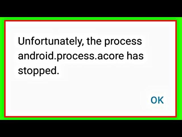 Unfortunately, the process android.process.acore has stopped | android.process.acore keeps stopping