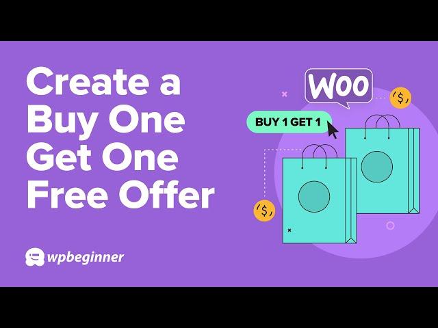 How to Create a WooCommerce Buy One Get One Free Offer