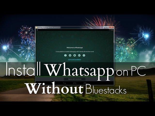 Install Whatsapp on PC Without Bluestacks or Youwave