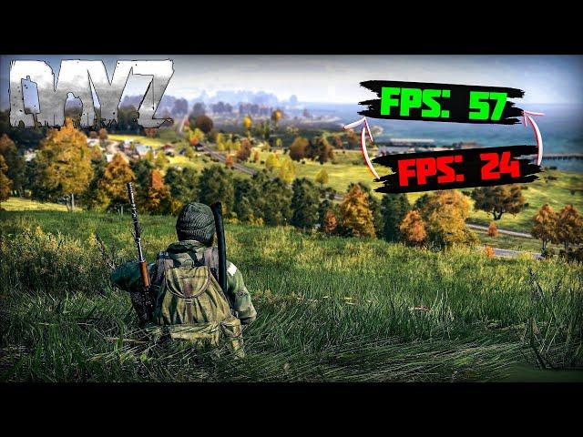 КАК ПОВЫСИТЬ ФПС В DAYZ | МАКСИМАЛЬНАЯ ОПТИМИЗАЦИЯ ДЕЙЗИ