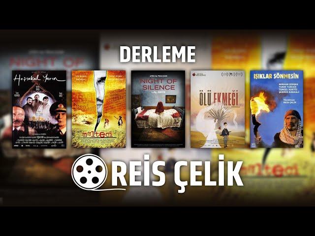 Reis Çelik Filmlerinden