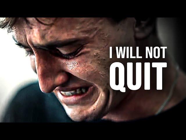 I WILL NOT QUIT - Motivational Speech