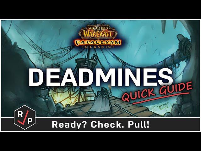 Deadmines Guide - Cataclysm Classic - Heroic