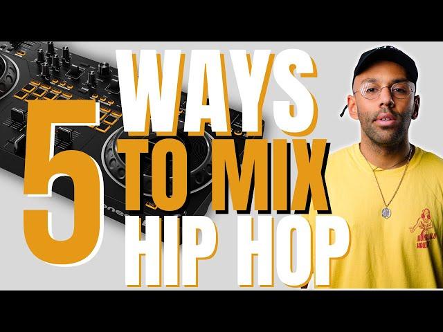 5 Ways to mix Hip Hop