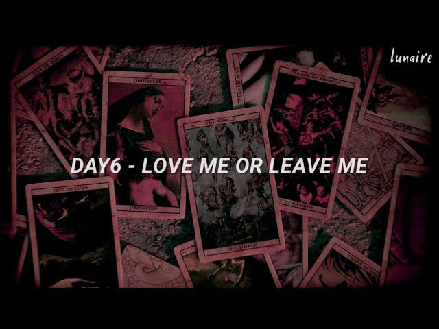 DAY6 (데이식스) - 'Love Me or Leave Me' Easy Lyrics