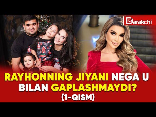 RAYHONNING JIYANI NEGA U BILAN GAPLASHMAYDI? 1-QISM