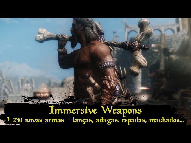 Mods de Skyrim - Mais de 200 novas armas, com lanças, espadas, adagas...(Immersive Weapons)