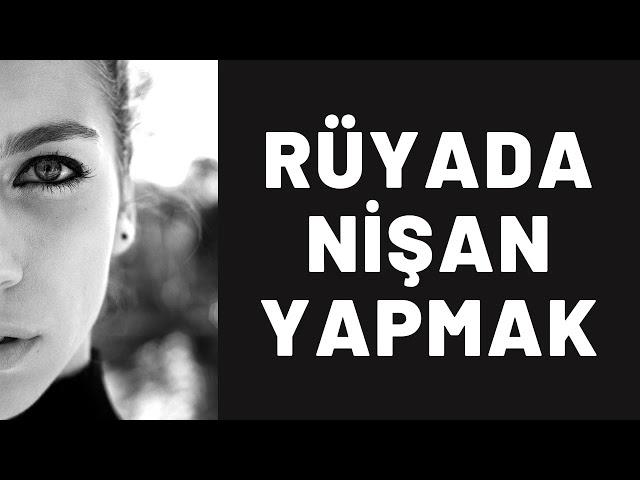 Rüyada Nişan Yapmak Ne Anlama Gelir I Tüm Detaylar