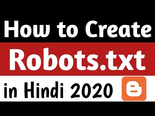 Custom Robots.txt Blogger - How To Create Robots.Txt File For Blogger | Blogger Seo Settings